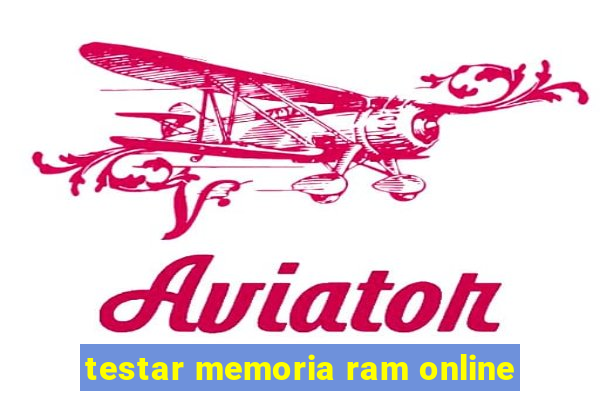 testar memoria ram online